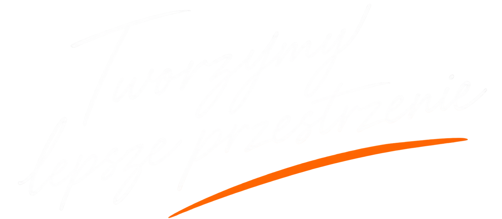 Tworzymy lepsze przestrzenie